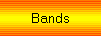 Bands