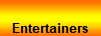 Entertainers